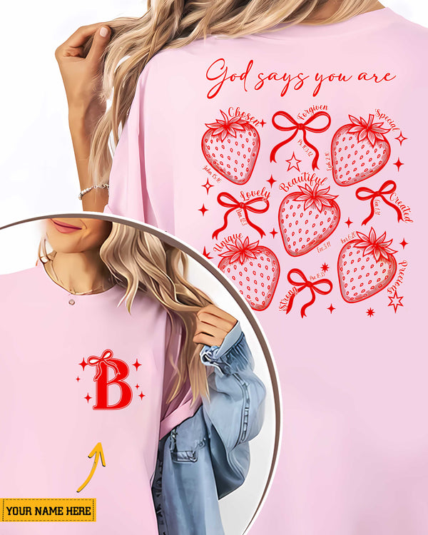 God Says You Are T-Shirt Strawberry Shirt Gift For Her