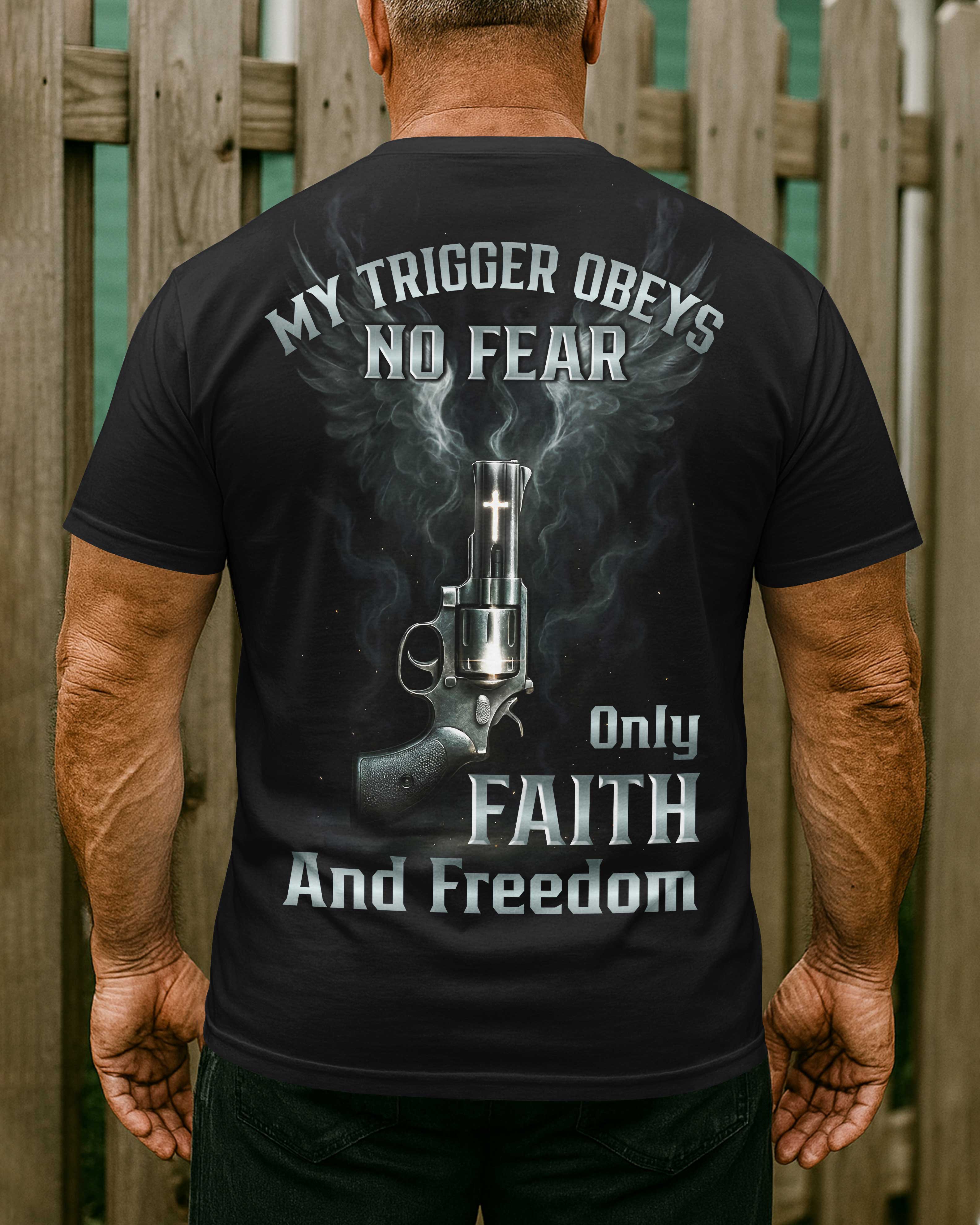 My Trigger Obeys No Fear T-Shirt