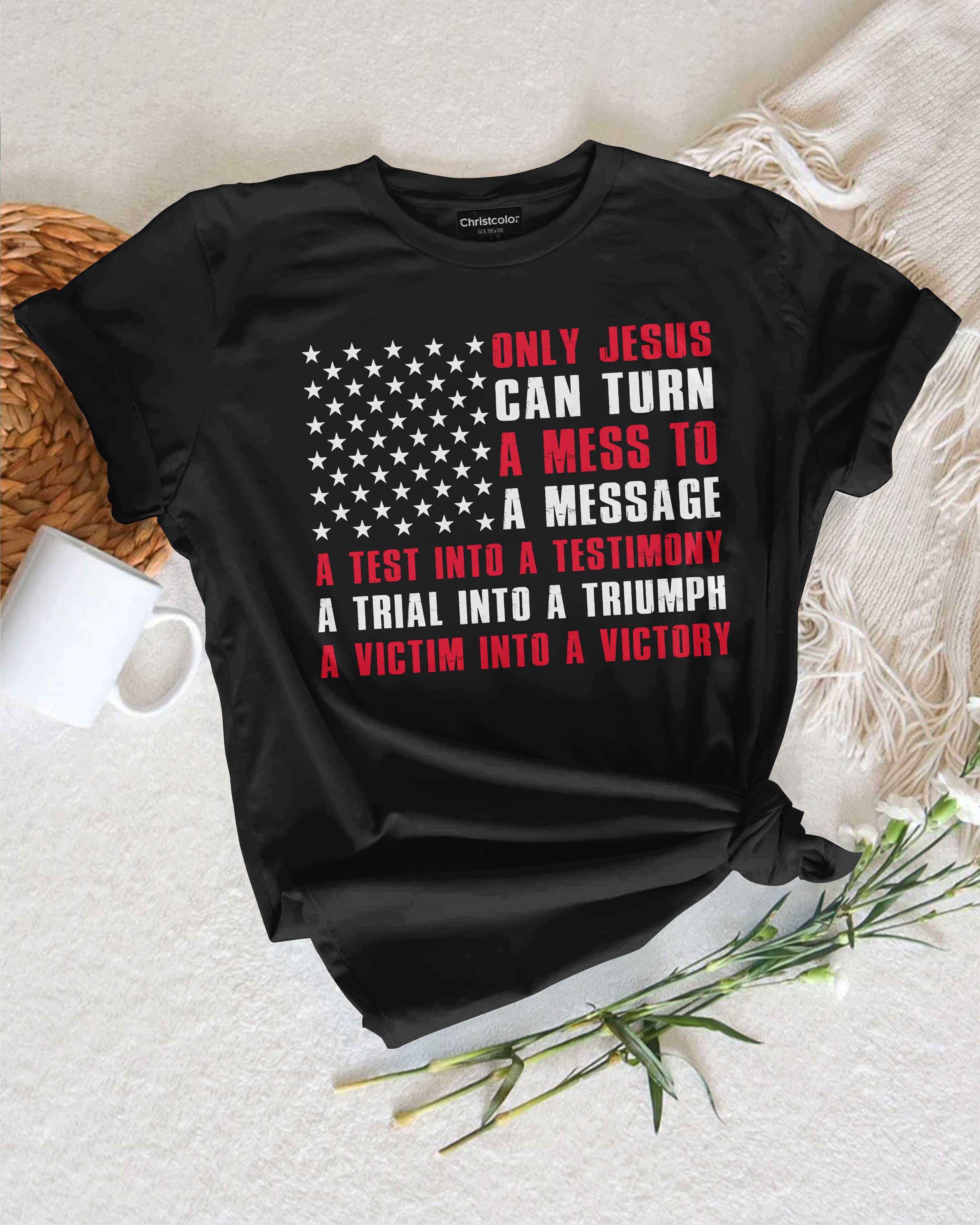 Only Jesus  T-Shirt