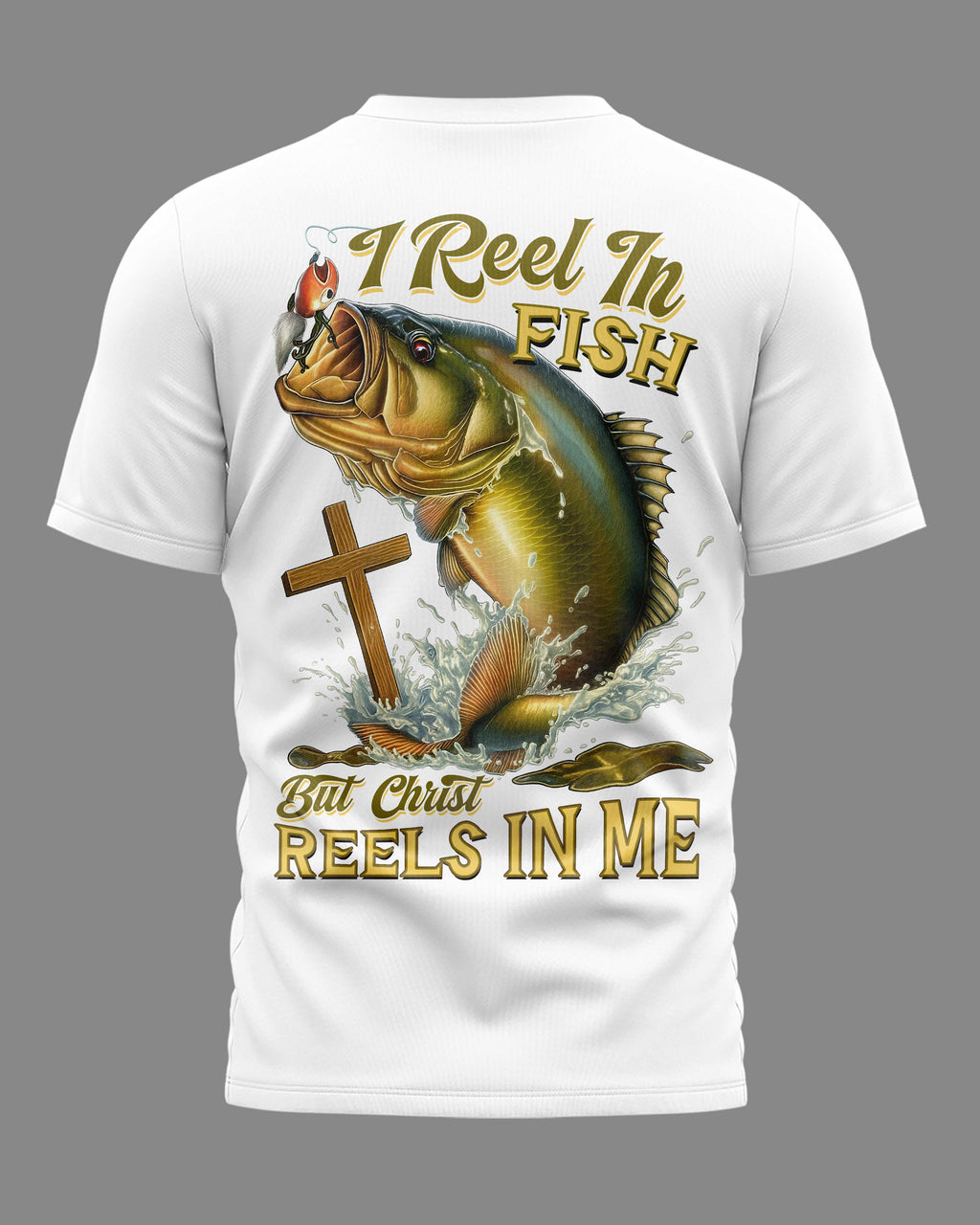I Reel In Fish But Christ Reels In Me All Over Print T-Shirt