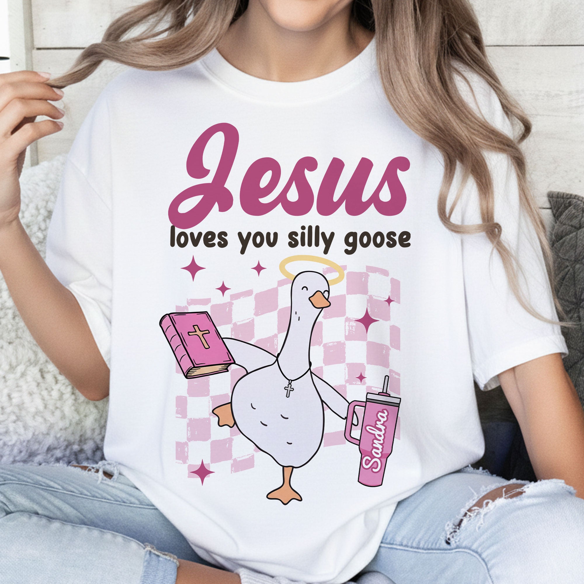 Jesus Loves You Silly Goose Personalized T-Shirt