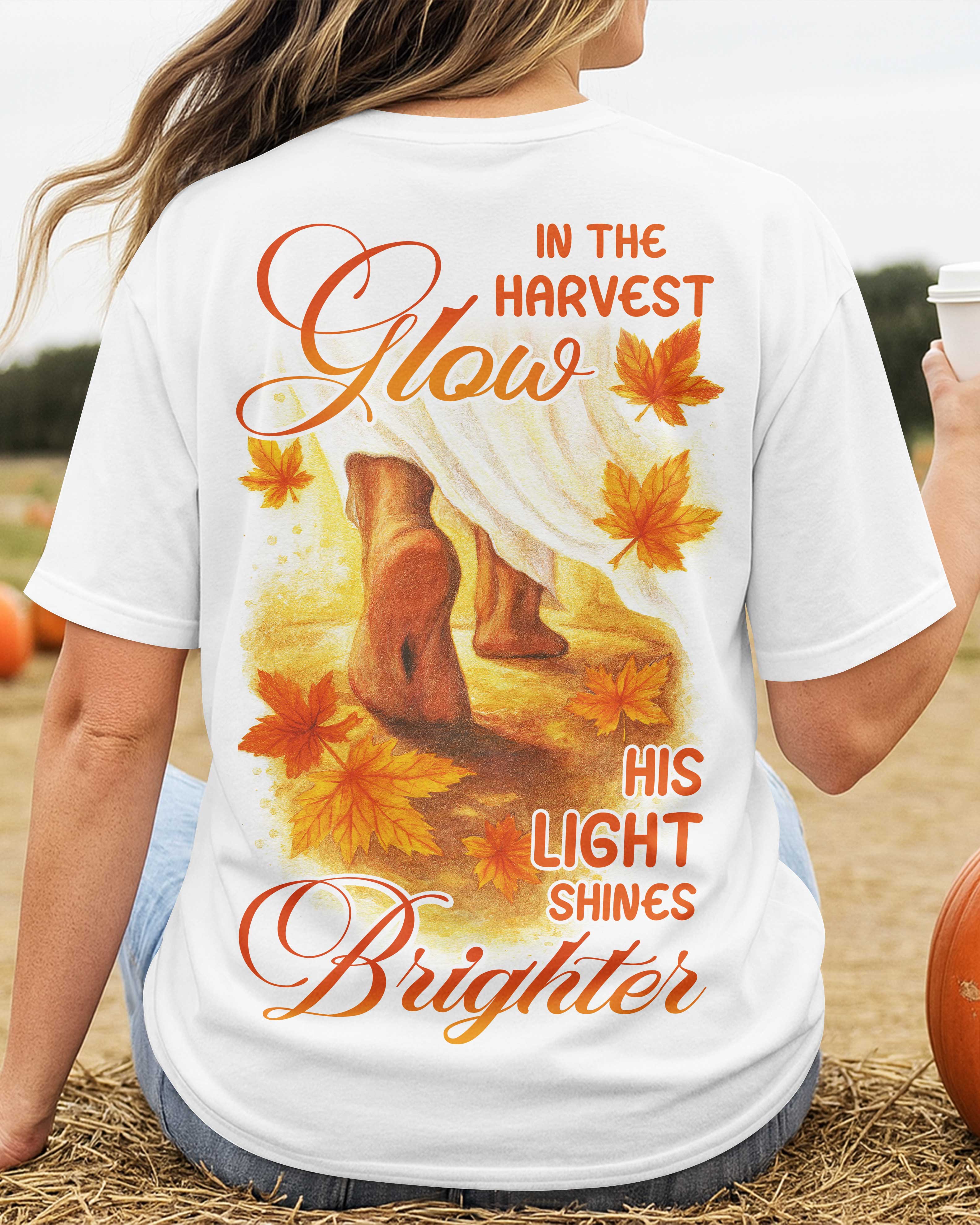 In The Harvest Glow His Light Shines Brighter T-Shirt