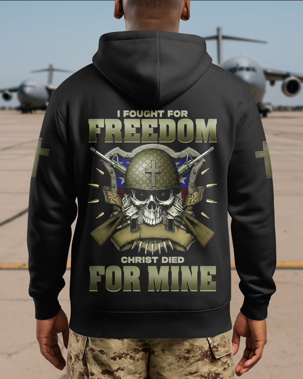 I Fought For Freedom Christ Died For Mine Hoodie