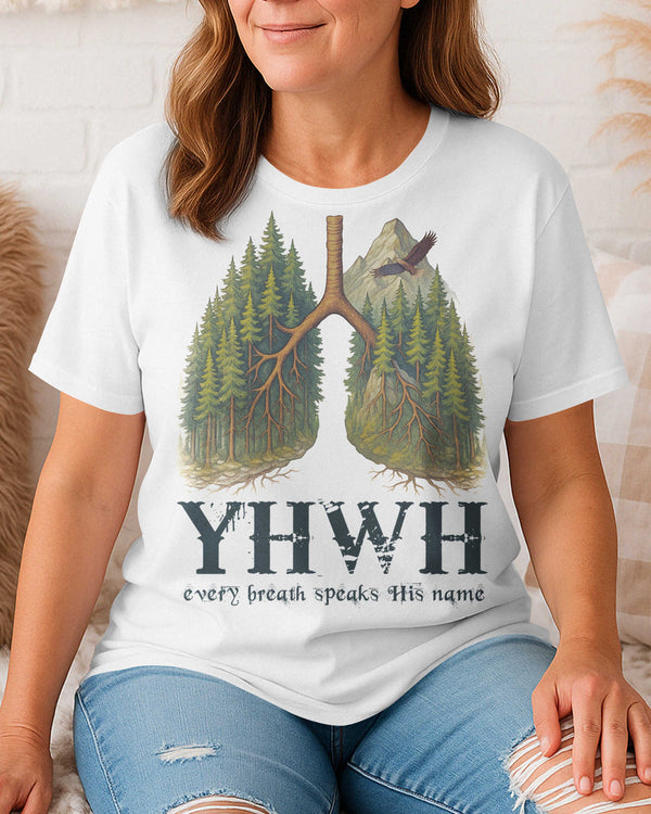 Yhwh Every Breath Speaks His Name T-Shirt