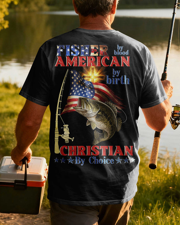 Fisher American By Blood By Birth Christian By Choice T-Shirt