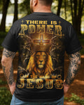 There Is Power In The Name Of Jesus All Over Print T-Shirt