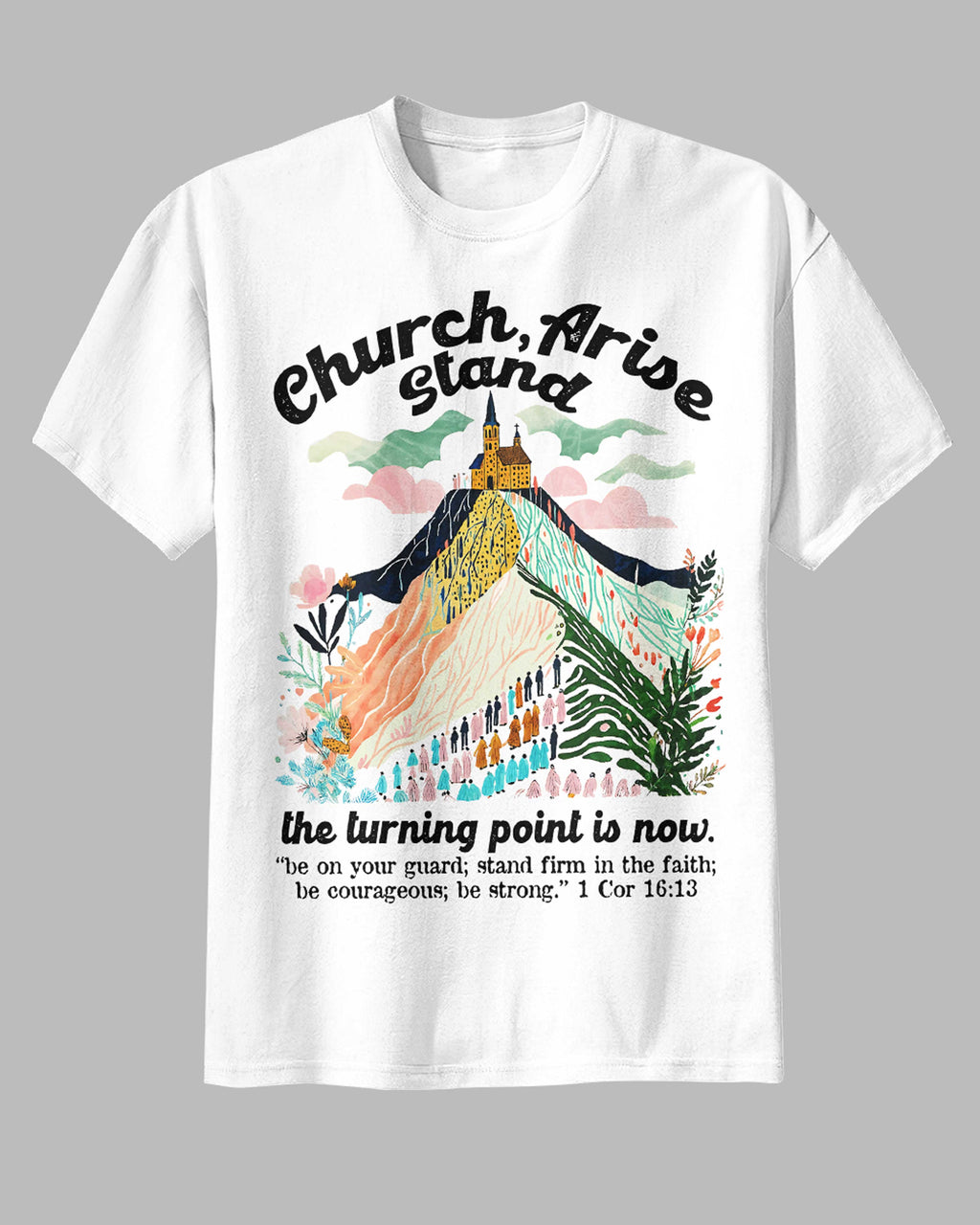 Church Arise Stand The Turning Point Is Now T-Shirt