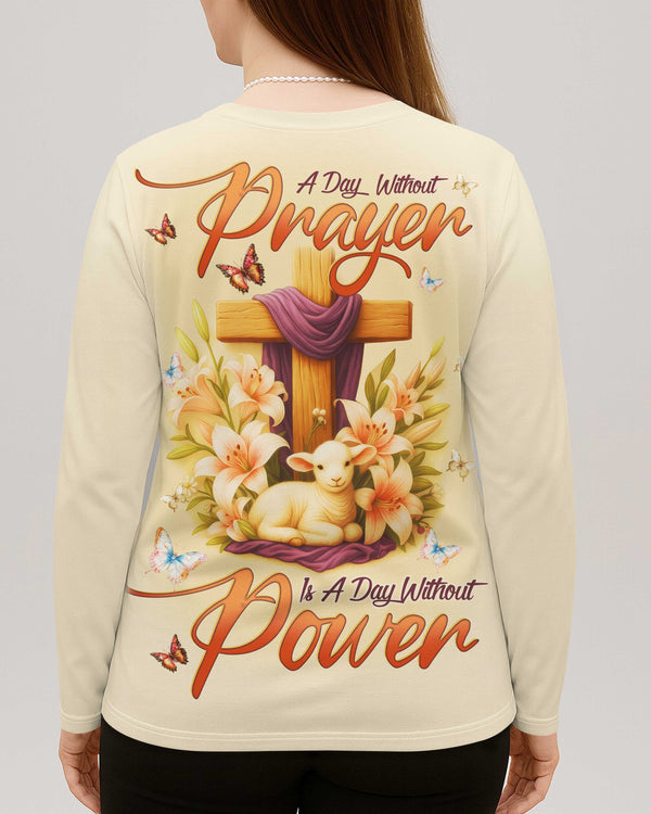 A Day Without Prayer Is A Day Without Power V-neck Long Sleeves Shirt