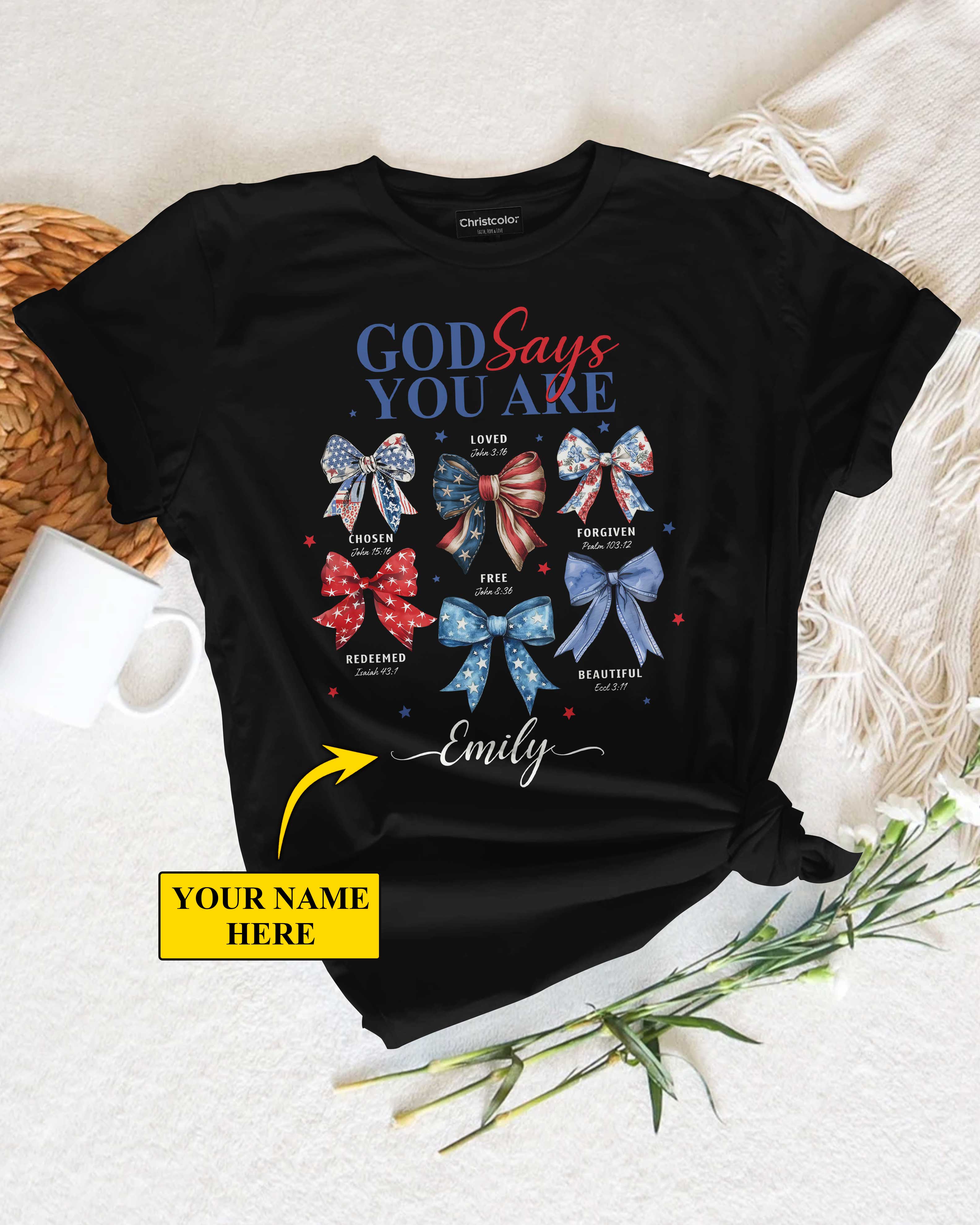 God Says You Are Chosen Loved Forgiven Redeemed Free Beautiful T-Shirt