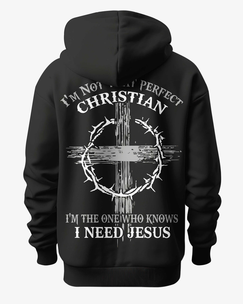 I'm Not That Perfect Christian I'm The One Who Knows I Need Jesus All Over Print Hoodie