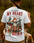 He Leads My Heart I Lead The Hunt T-Shirt