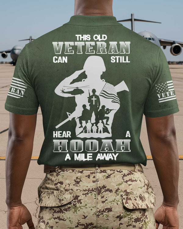 This Old Veteran Can Still Hear A Hooah A Mile Away All Over Print Polo