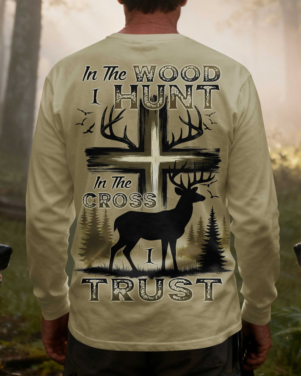 In The Wood I Hunt In The Cross I Trust All Over Print Long Sleeves T-Shirt