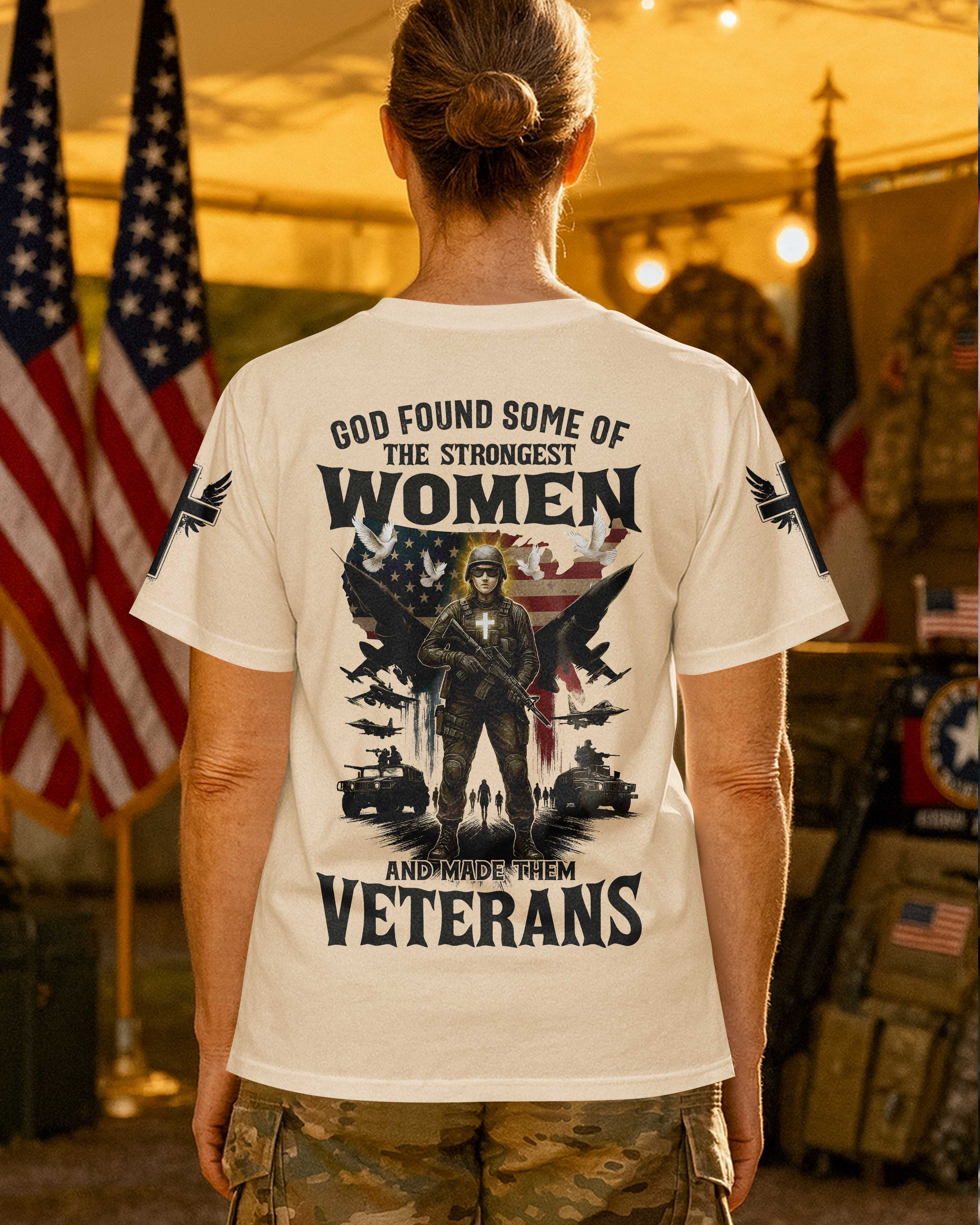 God Found Some Of The Strongest Women And Made Them Veterans T-Shirt