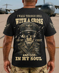I Walk Through Hell With A Cross T-Shirt