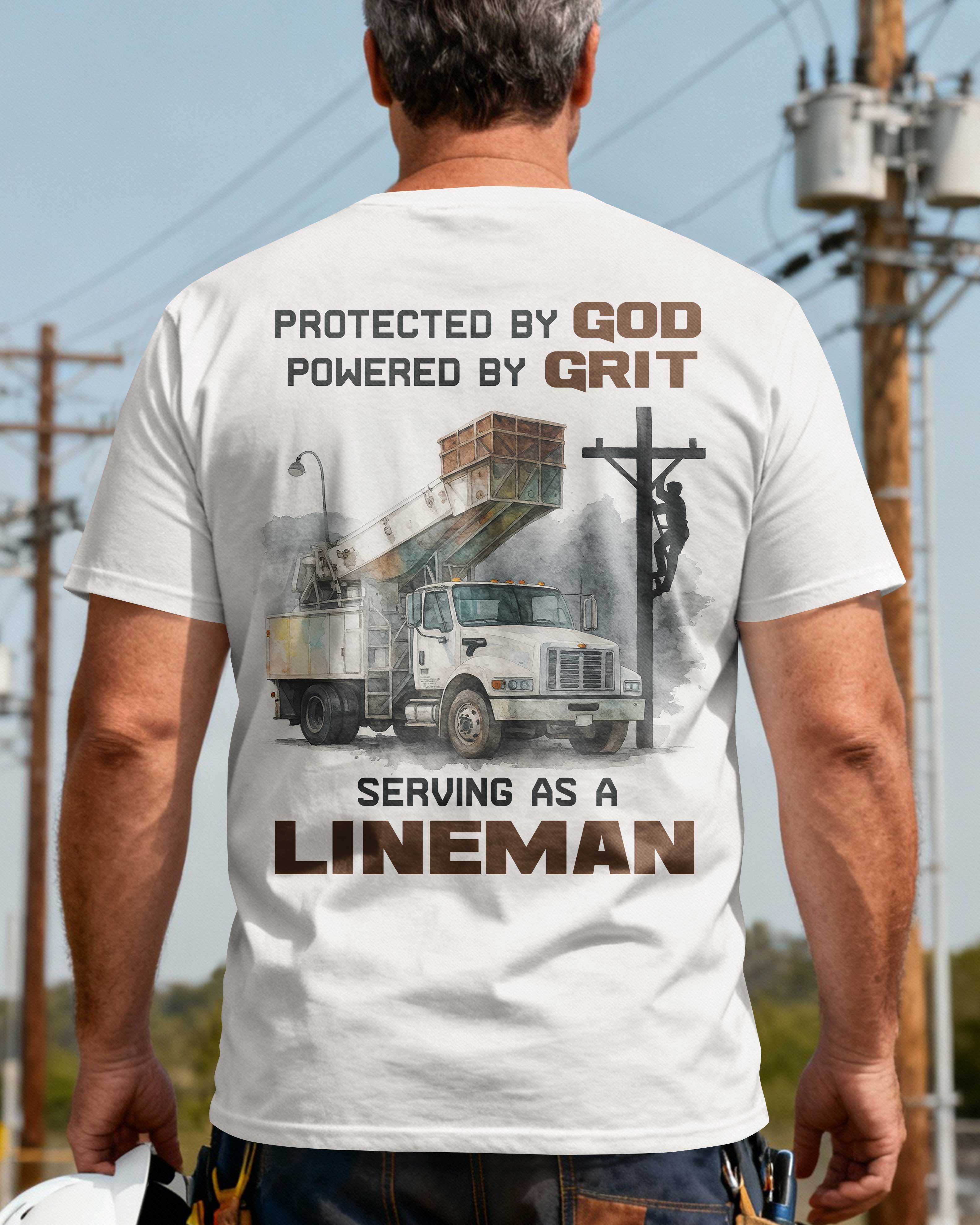 Protected By God Powered By Grit Serving As A Lineman T-Shirt