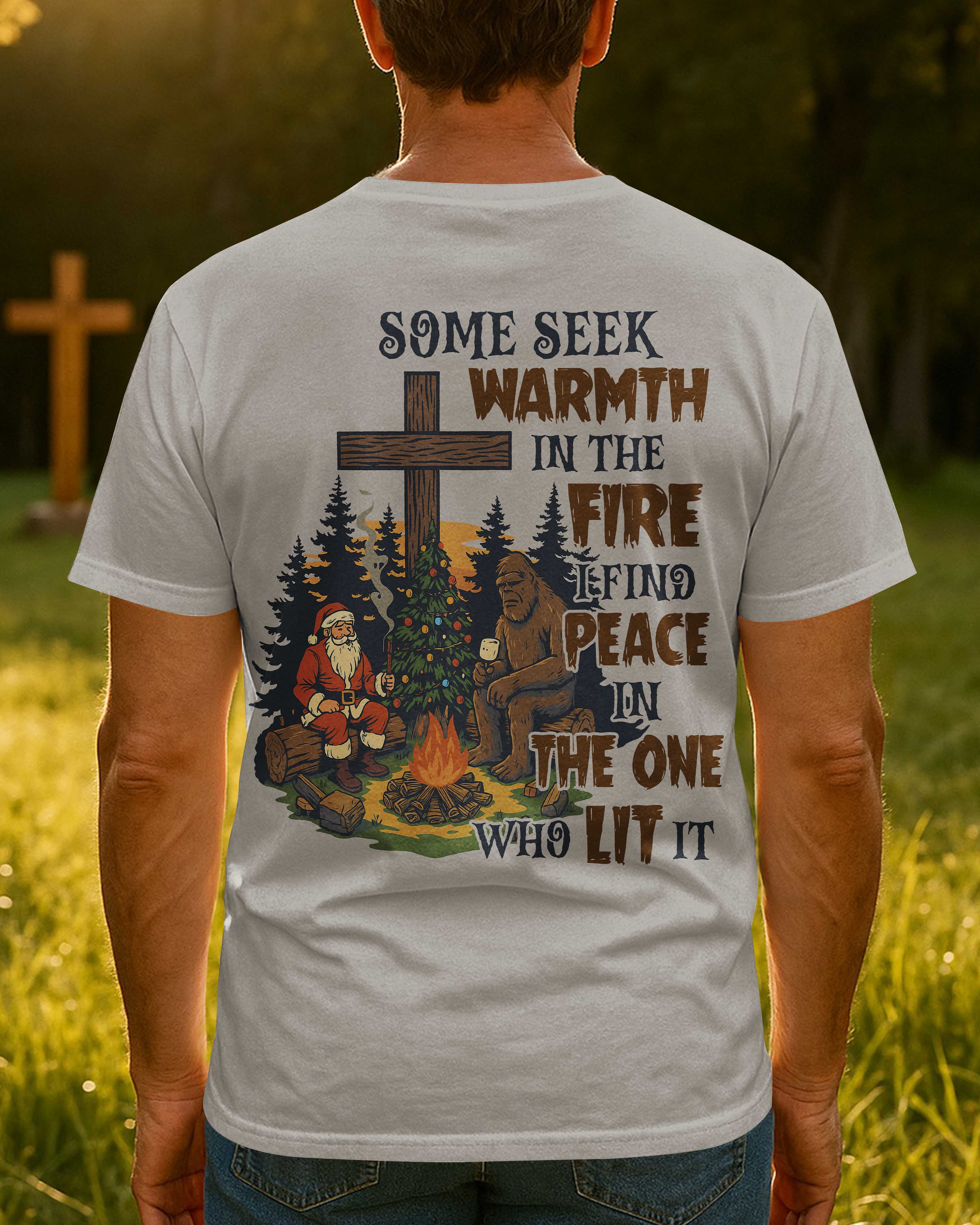 Some Seek Warmth In The Fire I Find Peace In The One Who Lit It T-Shirt