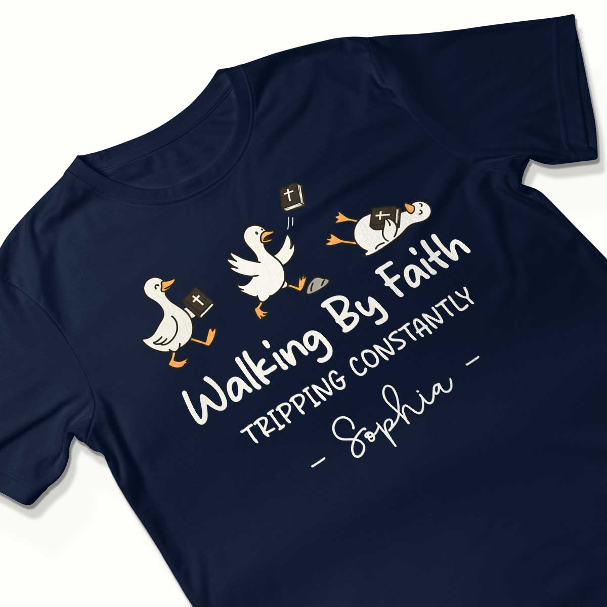 Walking By Faith Tripping Constantly Sophia T-Shirt