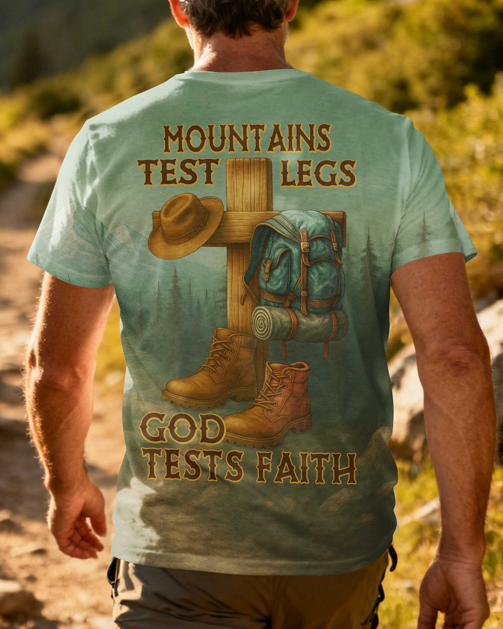 Mountains Test Legs God Tests Faith All Over Print T-Shirt