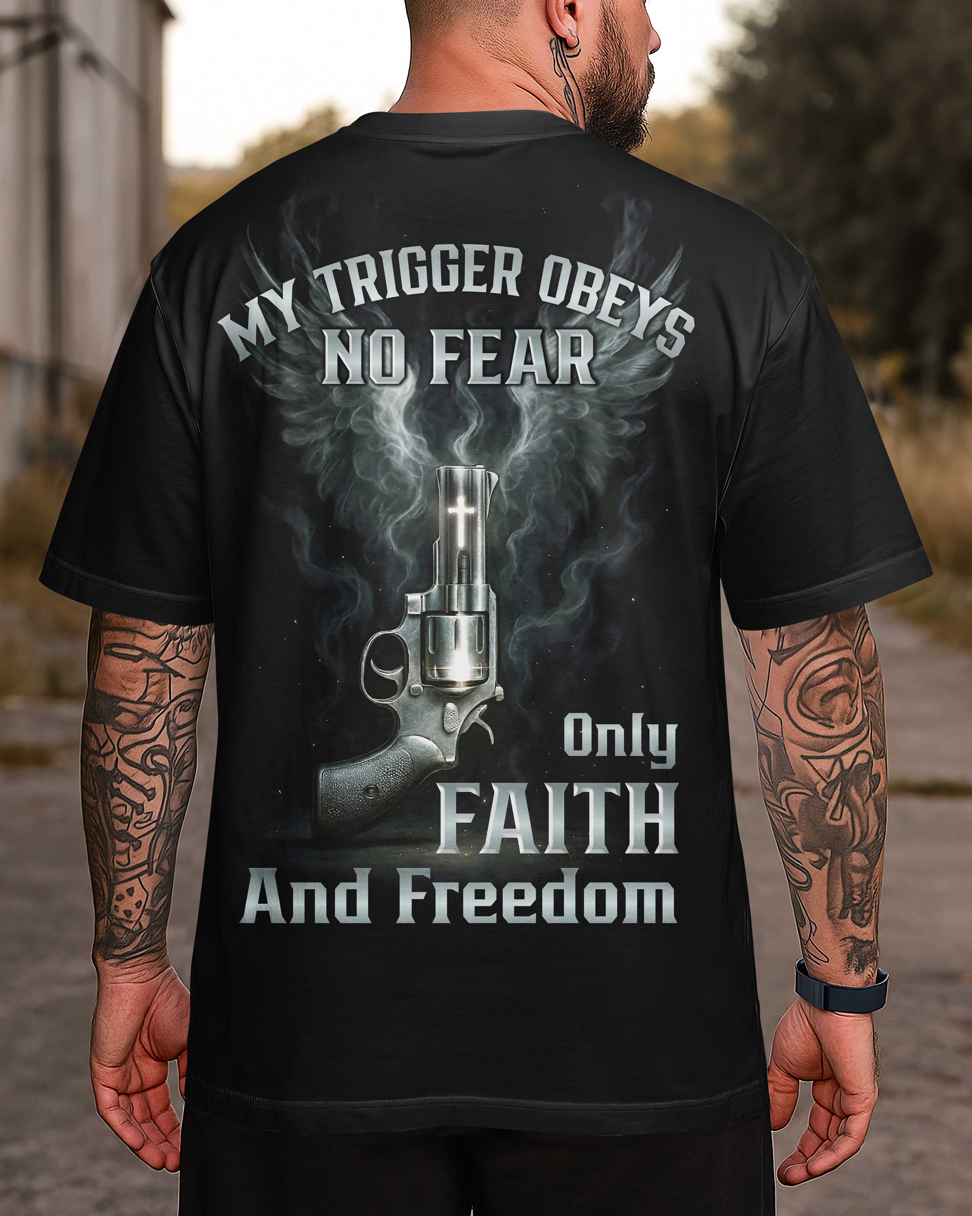 My Trigger Obeys No Fear T-Shirt