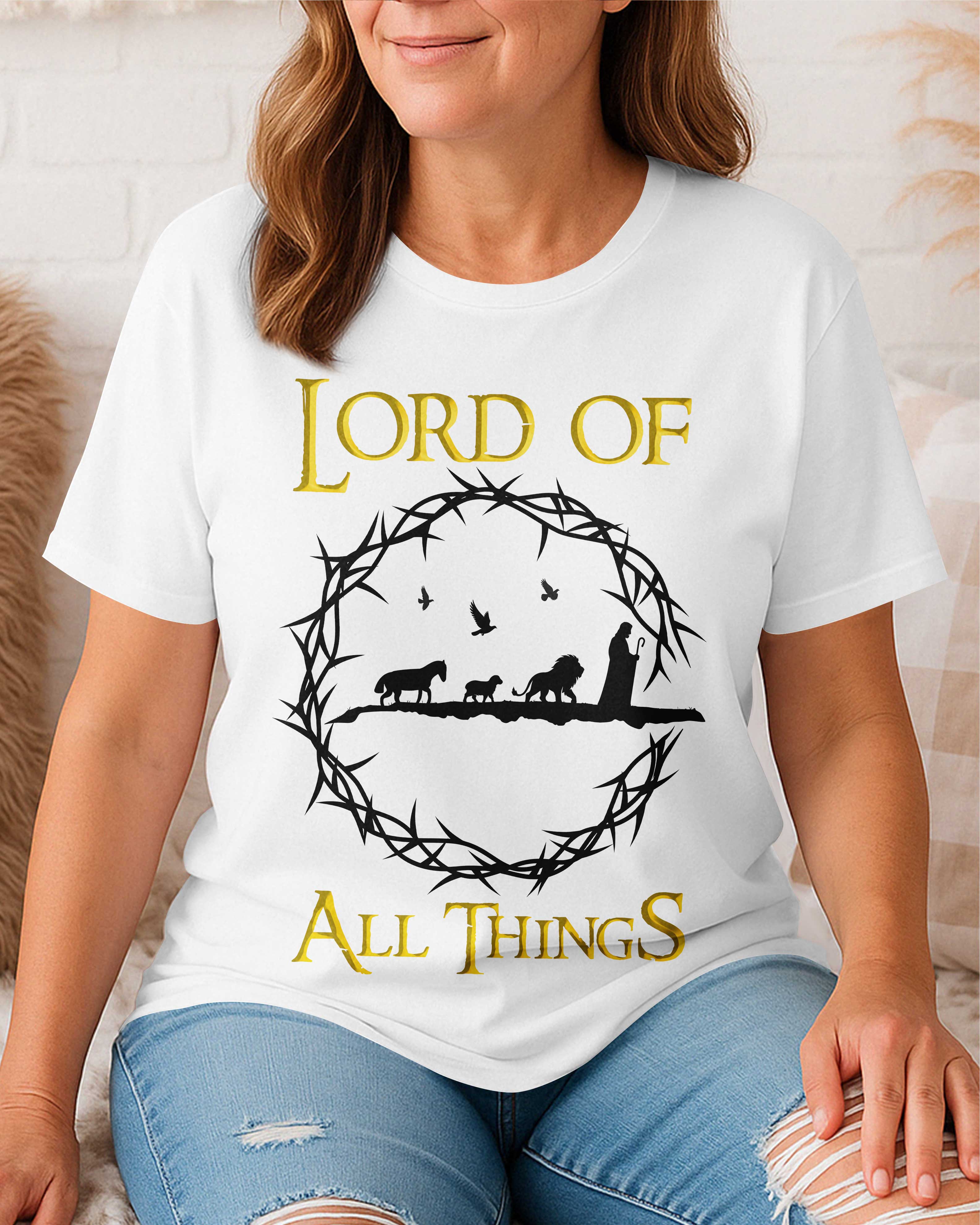 Lord Of All Things T-Shirt