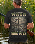 Follow The Word Not The Herd T-Shirt