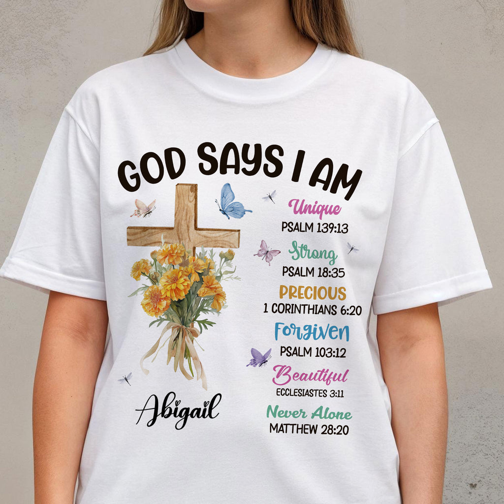 God Says I Am Unique Strong Precious Forgiven Beautiful Never Alone T-Shirt