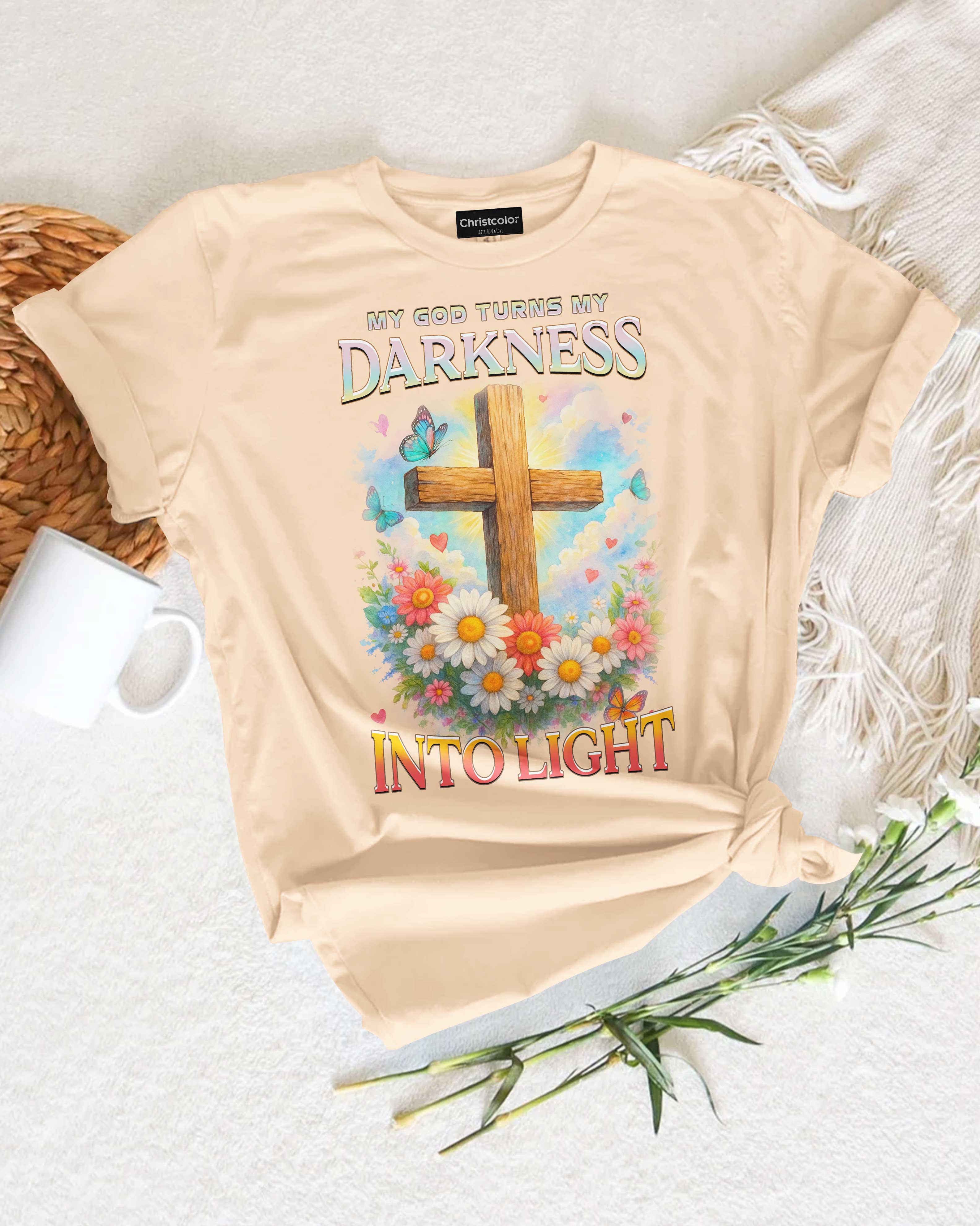 My God Turns My Darkness Into Light T-Shirt