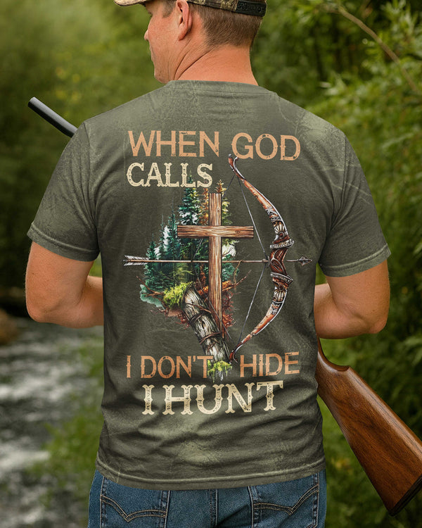 When God Calls I Don't Hide I Hunt T-Shirt