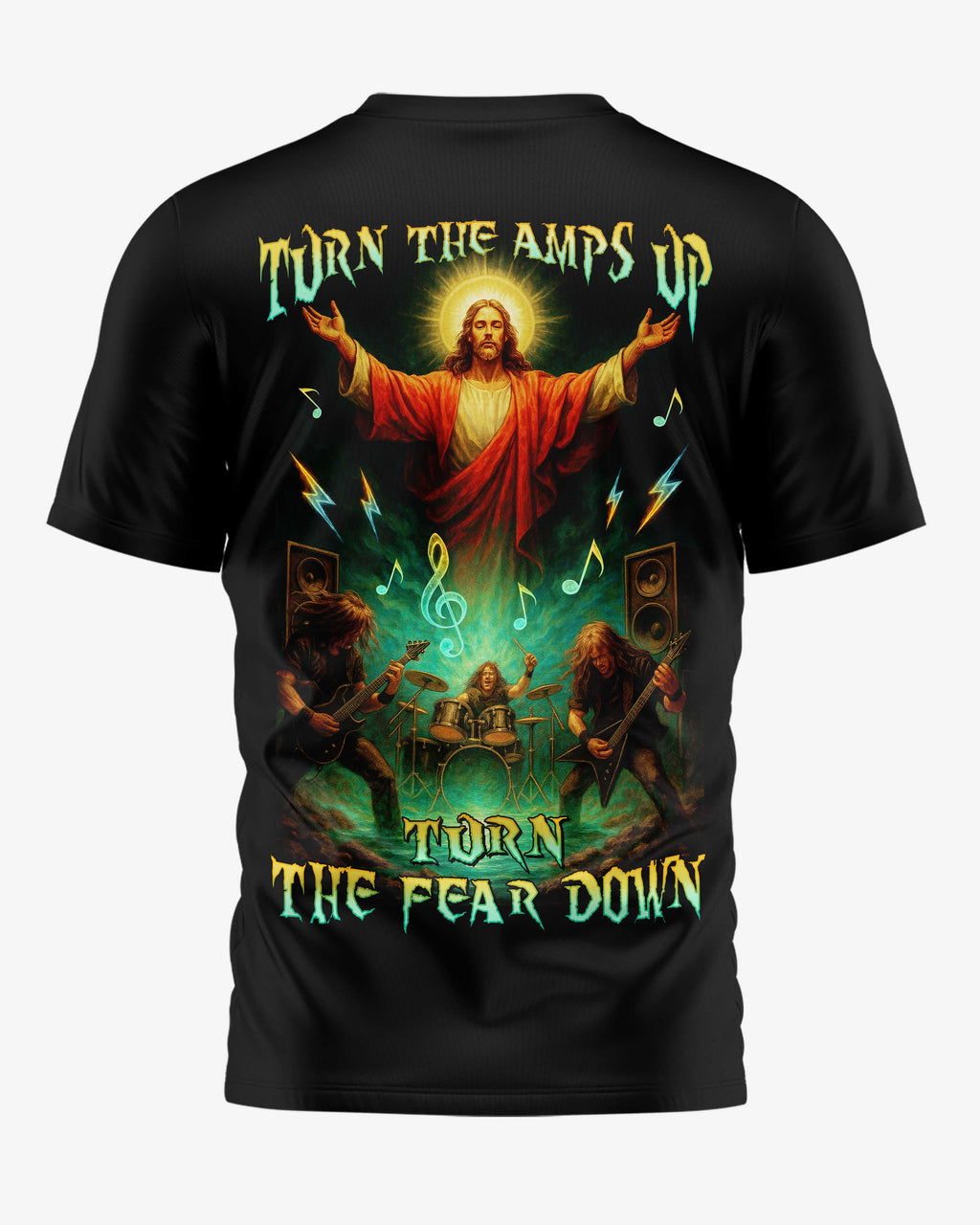 Turn The Amps Up Turn The Fear Down T-Shirt