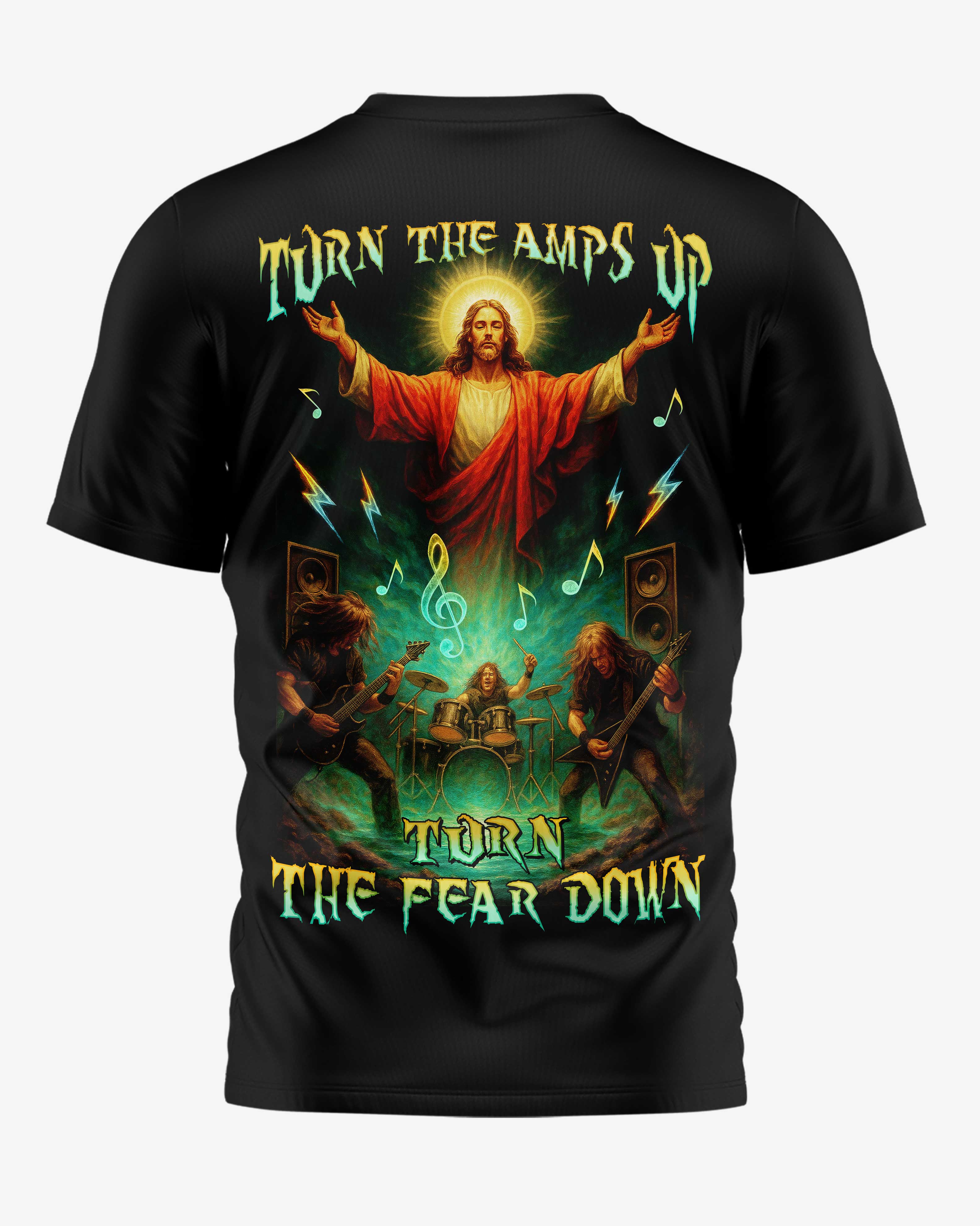 Turn The Amps Up Turn The Fear Down T-Shirt
