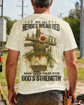 Not All Heroes Wear Red Some Climb Poles With God's Strength T-Shirt