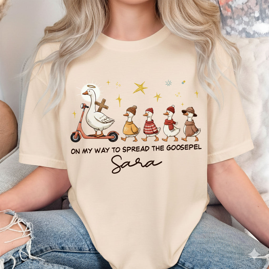 On My Way To Spread The Goosepel Sara T-Shirt