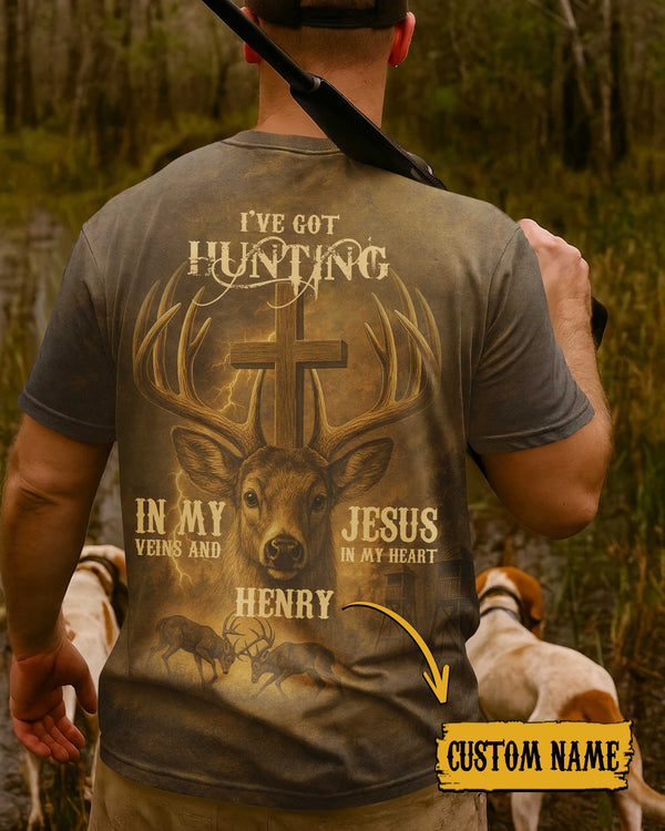 I've Got Hunting In My Veins And Jesus In My Heart Custom Name T-Shirt