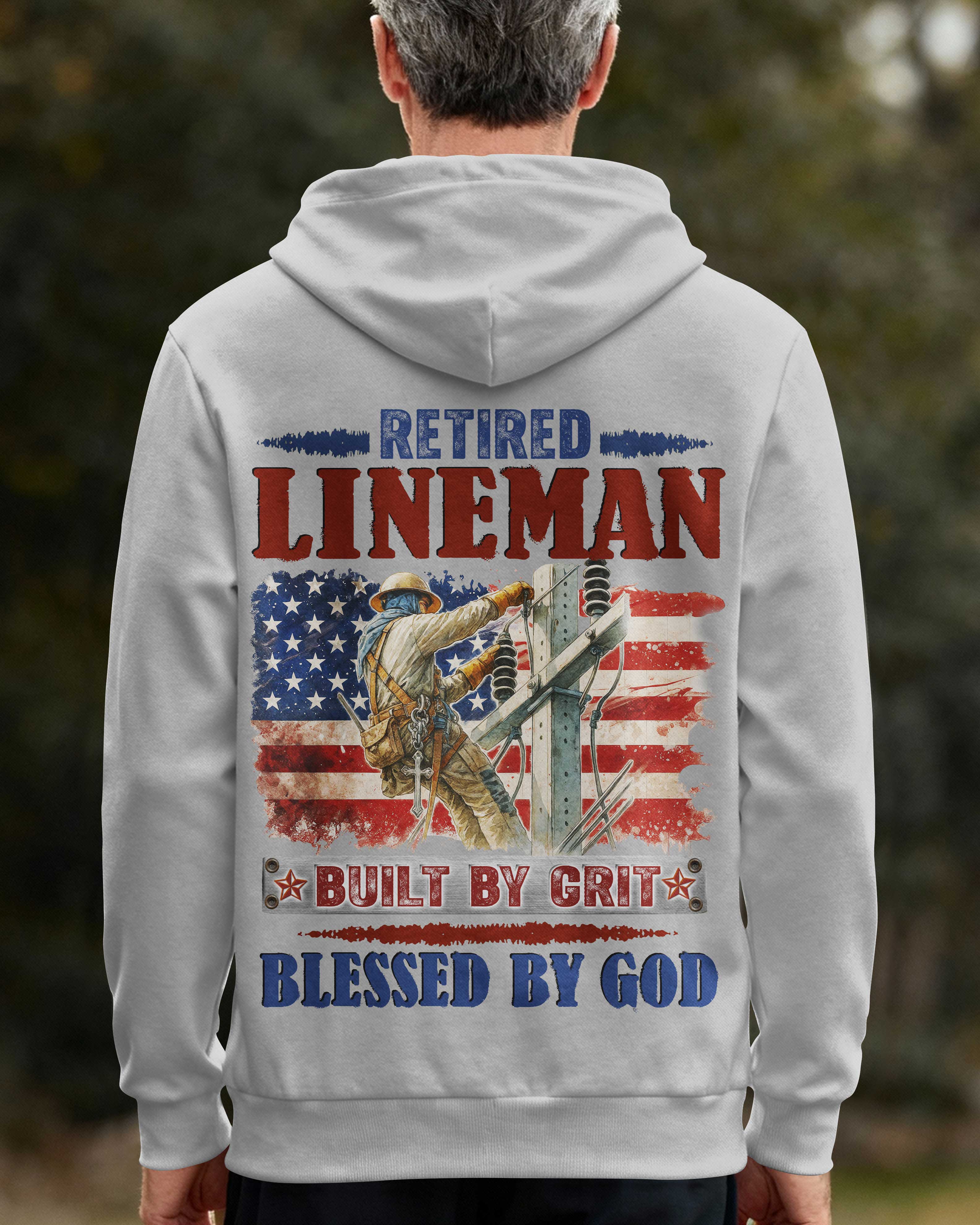 Retired Lineman Built By Grit Blessed By God Zip Hoodie