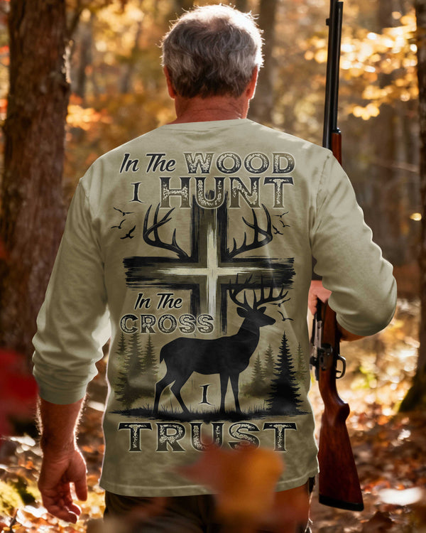 In The Wood I Hunt In The Cross I Trust All Over Print Long Sleeves Shirt