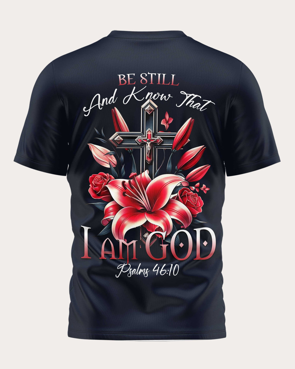 Be Still And Know That I Am God All Over Print T-Shirt