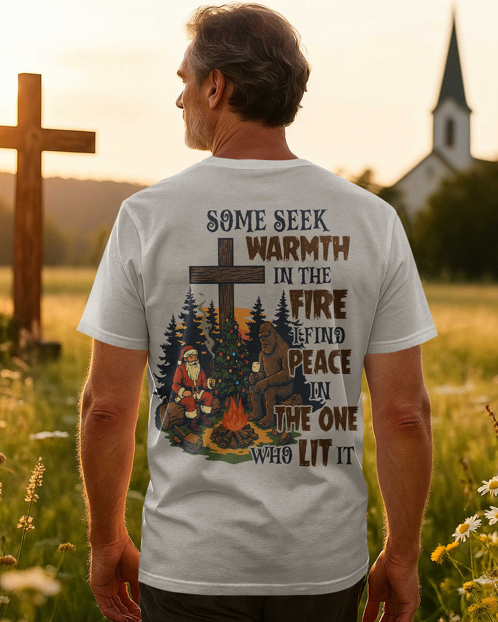 Some Seek Warmth In The Fire I Find Peace In The One Who Lit It T-Shirt