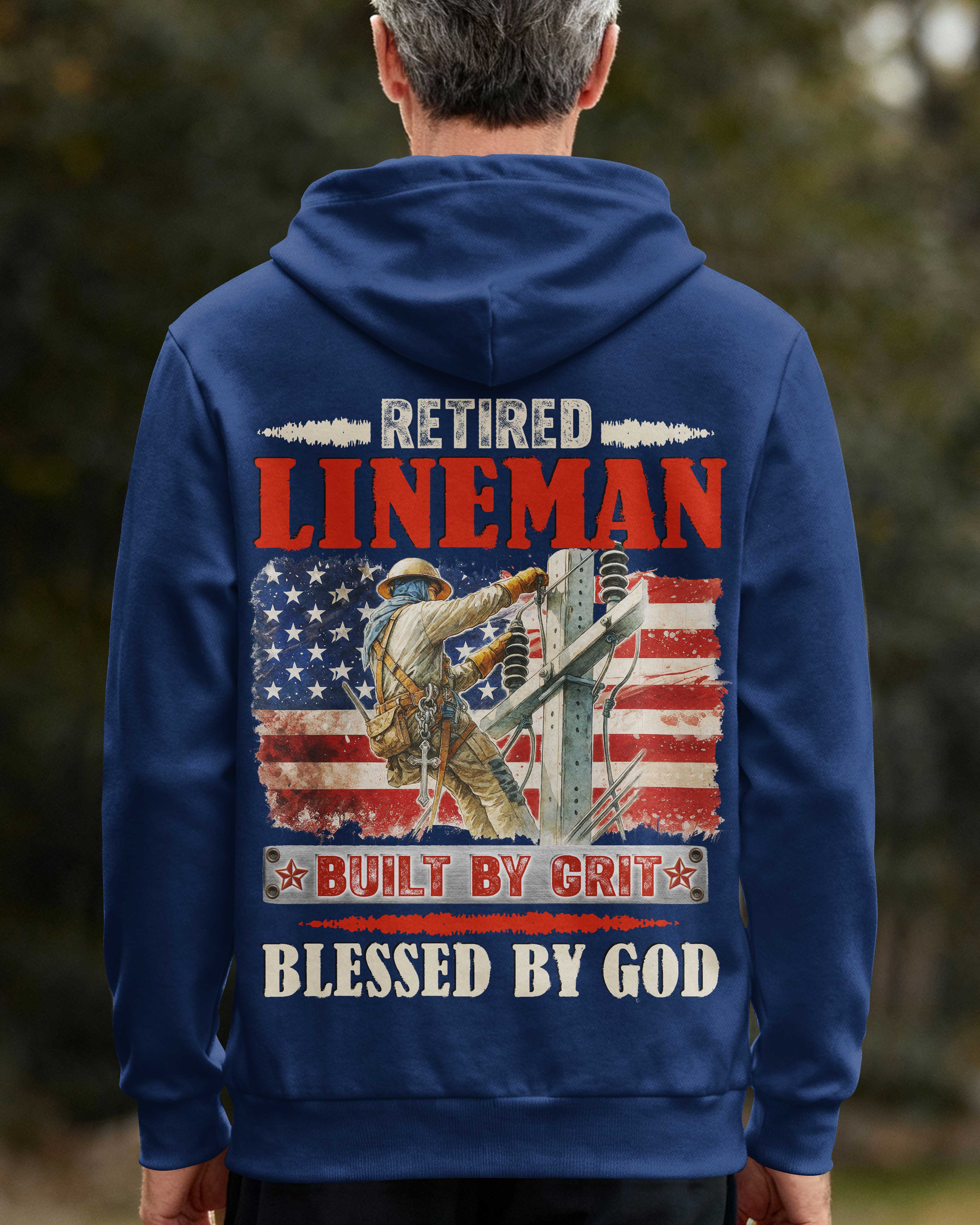 Retired Lineman Built By Grit Blessed By God Hoodie