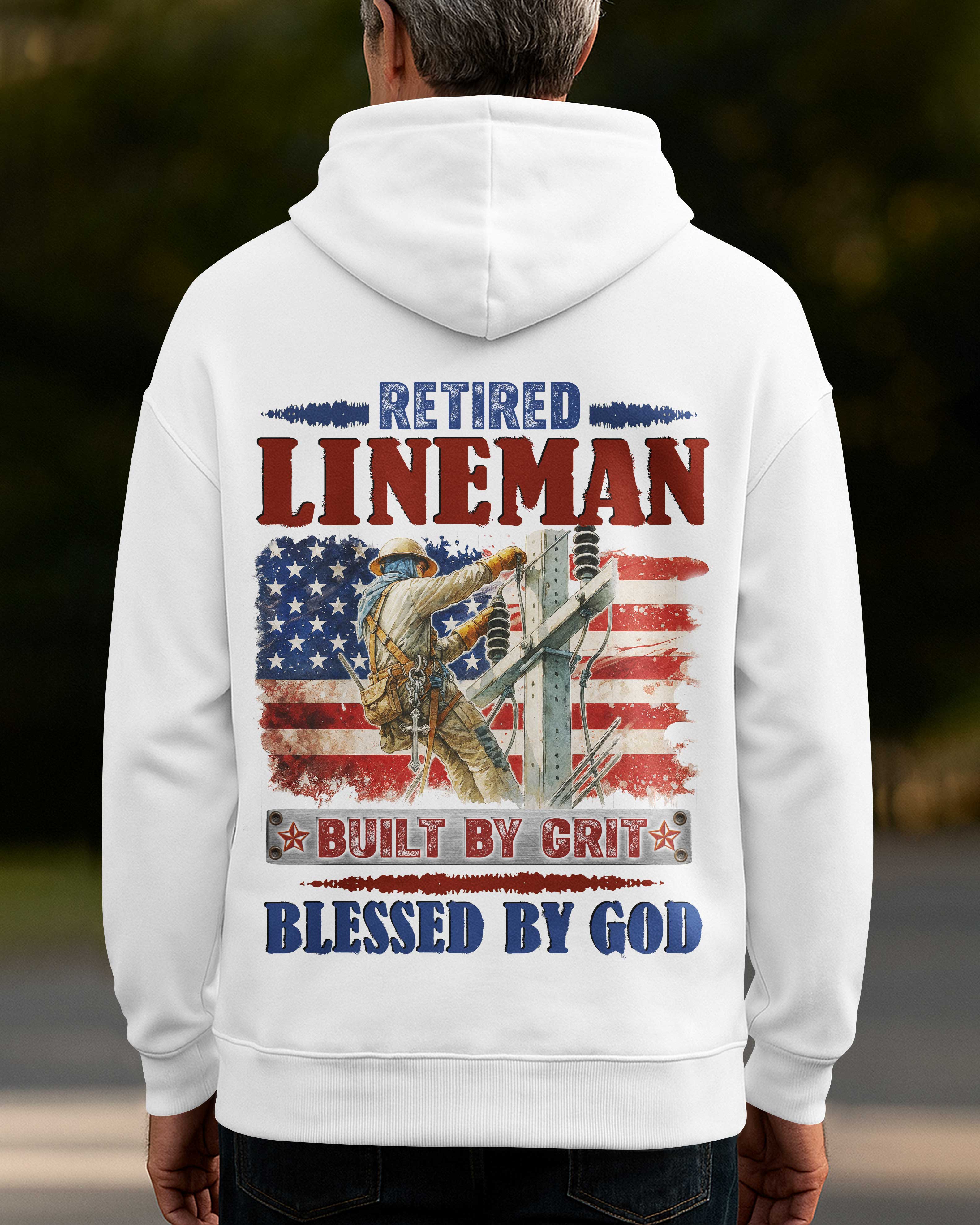 Retired Lineman Built By Grit Blessed By God Hoodie