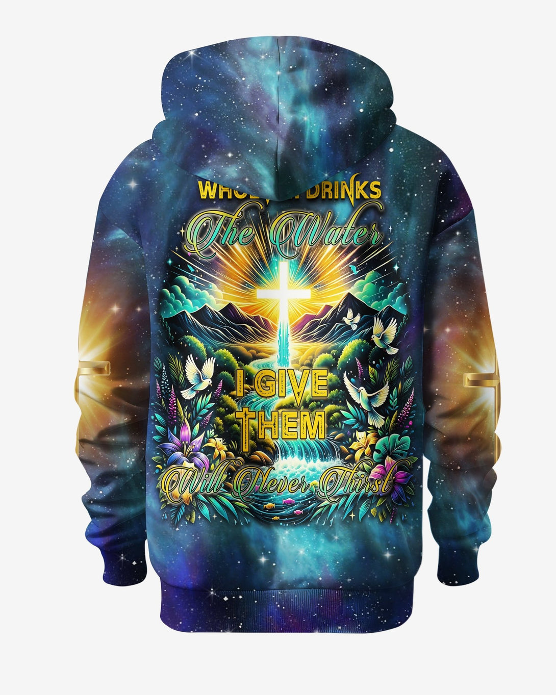 Whoever Drinks The Water I Give Them Will Never Thirst All Over Print Hoodie - Christ Color