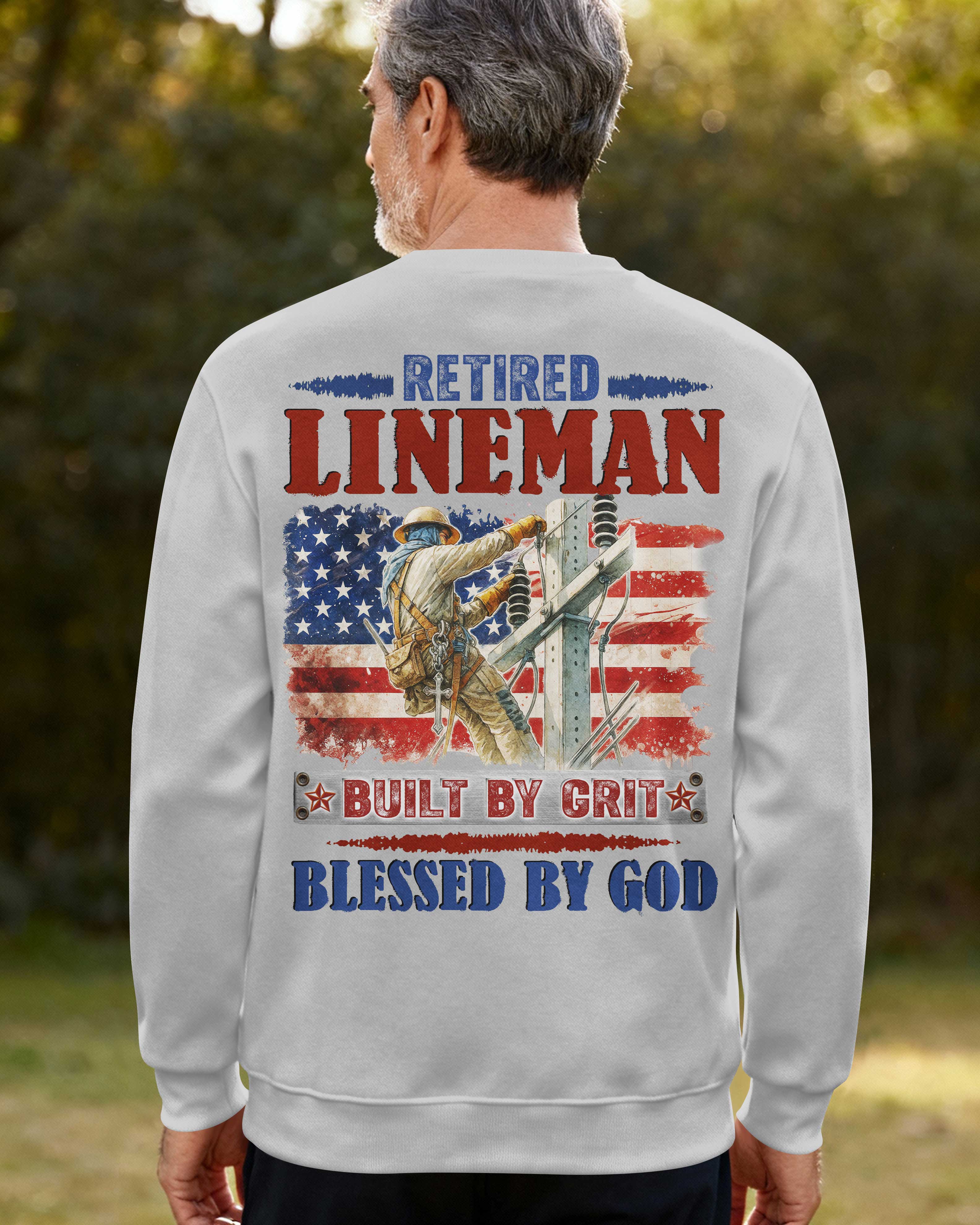 Retired Lineman Built By Grit Blessed By God Sweater
