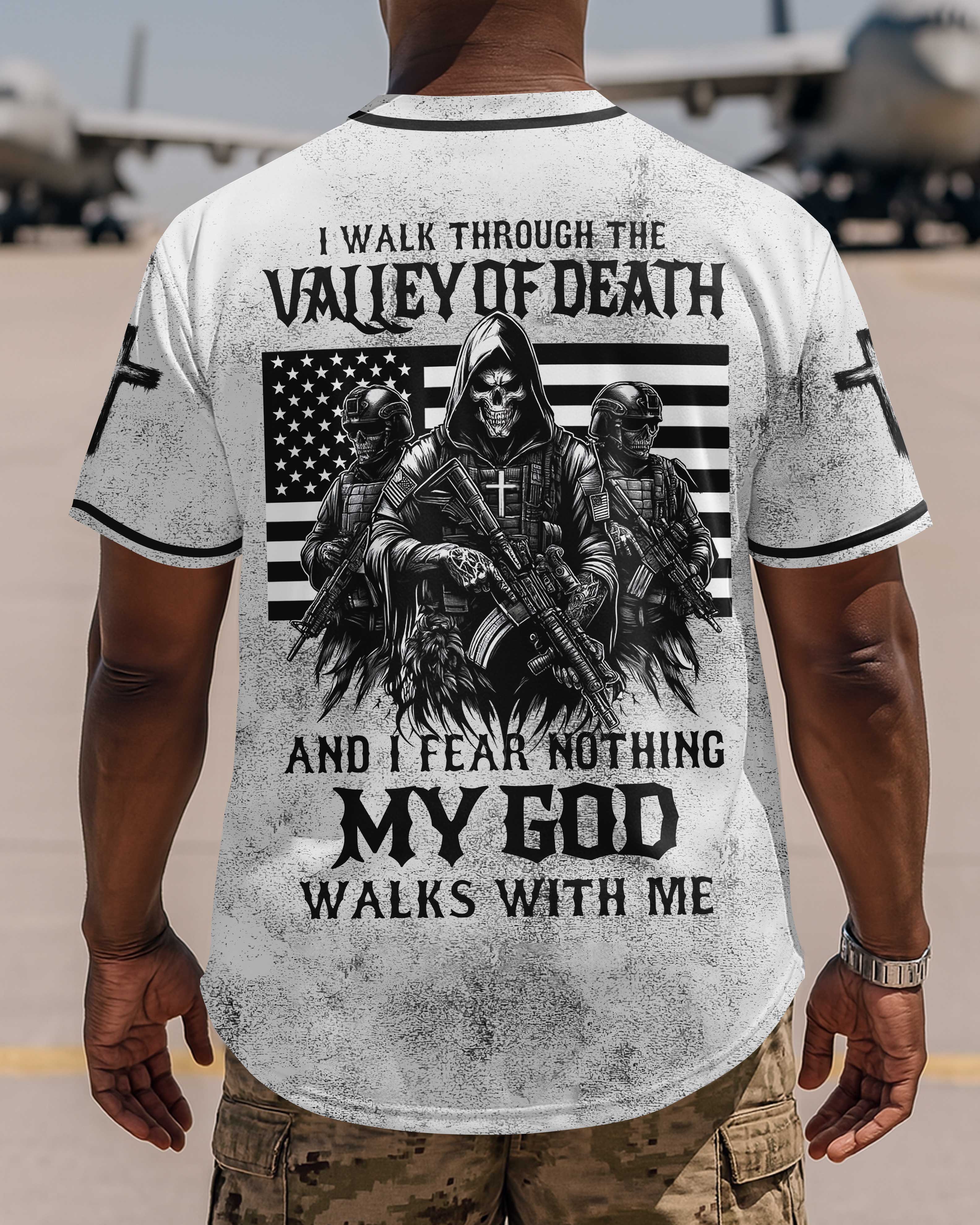 I Walk Through The Valley Of Death T-Shirt