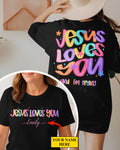 Jesus Loves You And I'm Trying T-Shirt