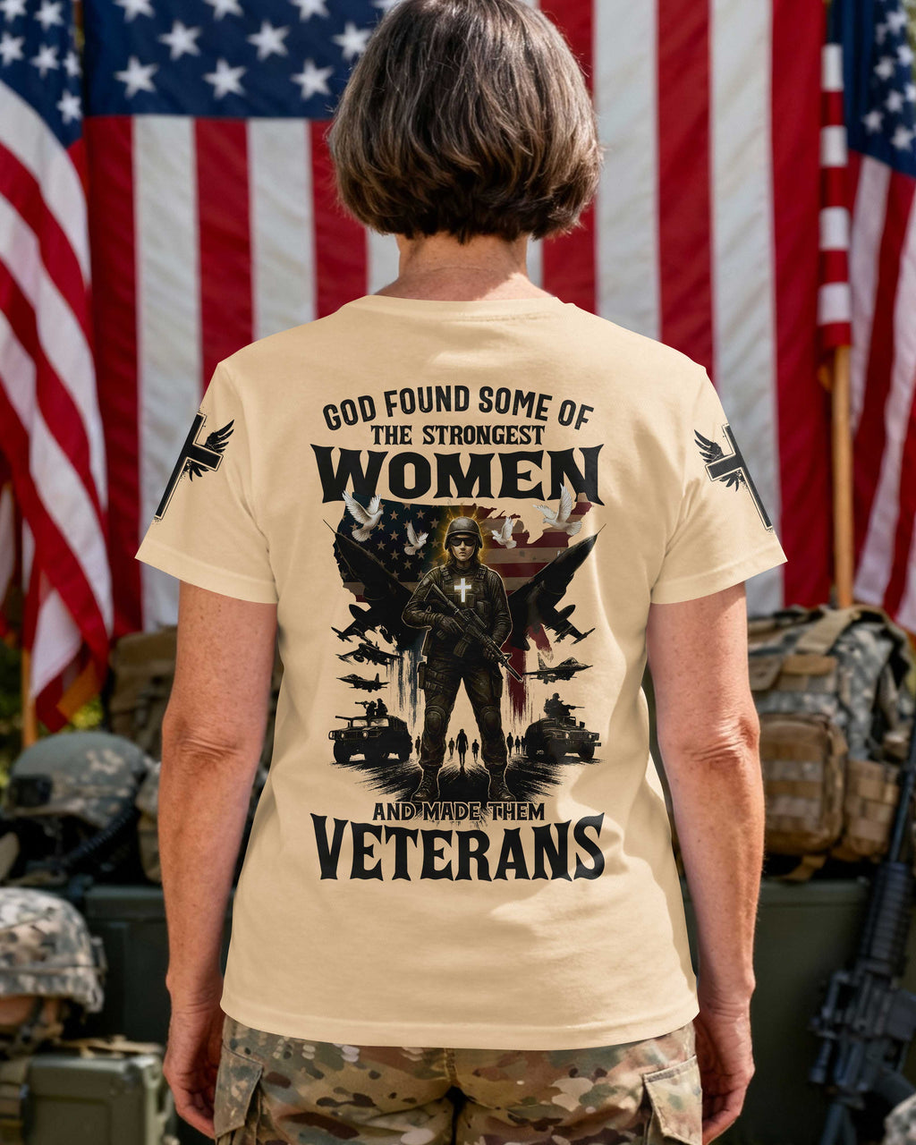 God Found Some Of The Strongest Women And Made Them Veterans T-Shirt