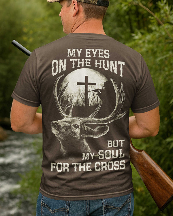 My Eyes On The Hunt But My Soul For The Cross All Over Print T-Shirt