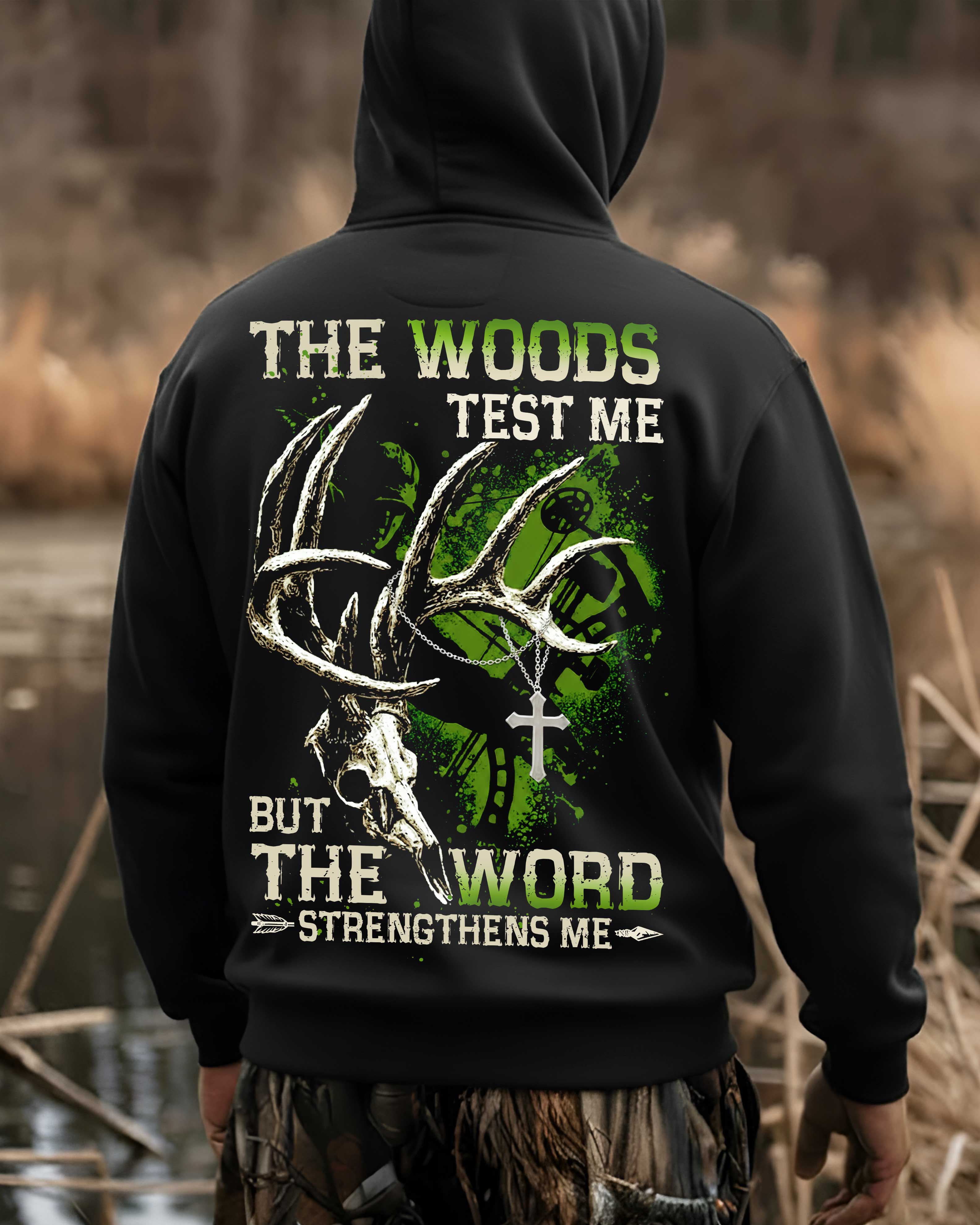 The Woods Test Me But The Word Strengthens Me All Over Print Hoodie