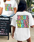 Jesus Loves You T-Shirt