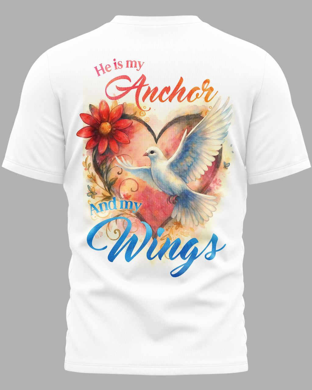 He Is My Anchor And My Wings T-Shirt