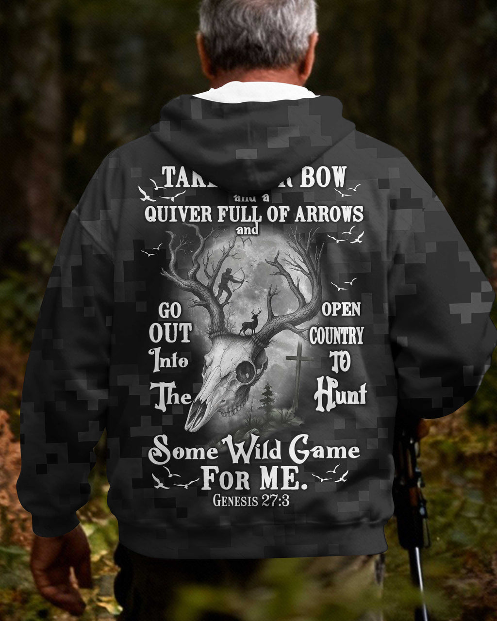 Take Your Bow And A Quiver Full Of Arrows And Go Out Into The Open Country To Hunt Some Wild Game For Me Hoodie